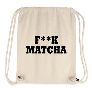 Fuck matcha - Stanley/Stella Recycled Gym Bag - natural - Front