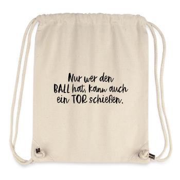 Nur Wer Den Ball Hat, Kann Auch Ein Tor Schießen. - Stanley/Stella recycelter Gym Bag - Naturweiß - Vorne