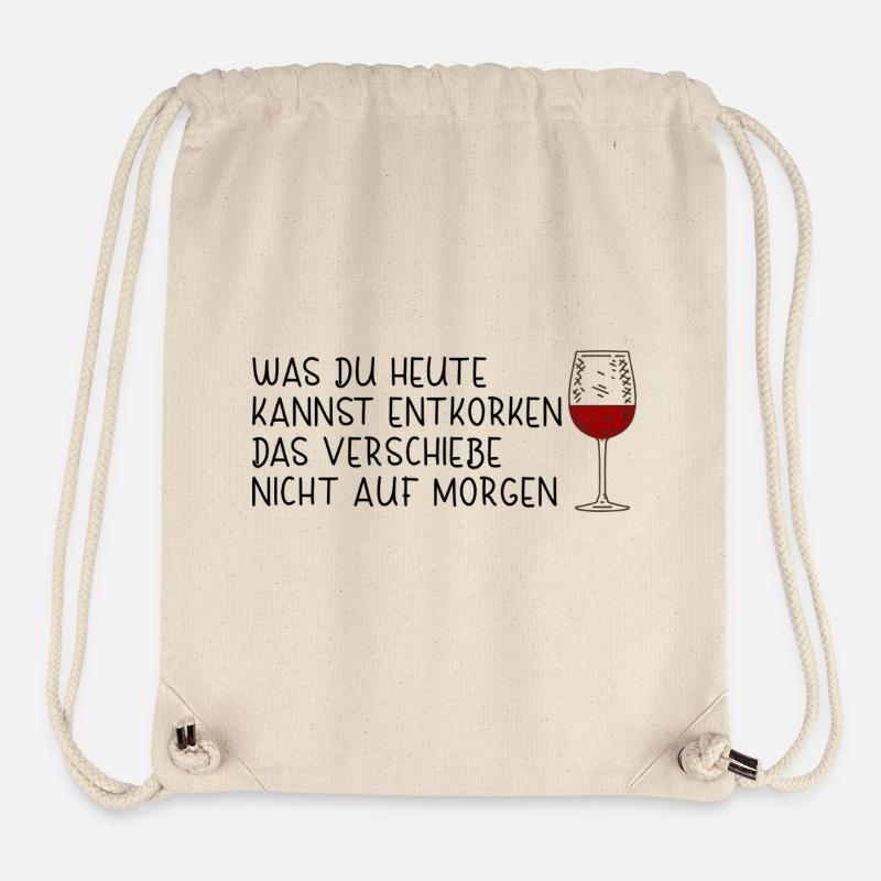 Was du heute kannst entkorken verschiebe nicht  - Stanley/Stella recycelter Gym Bag - Naturweiß