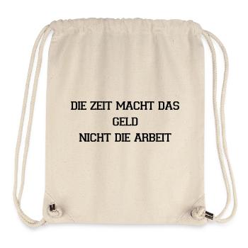 Zeit Macht Geld Zitat Sprüche Shirt - Stanley/Stella recycelter Gym Bag - Naturweiß - Vorne