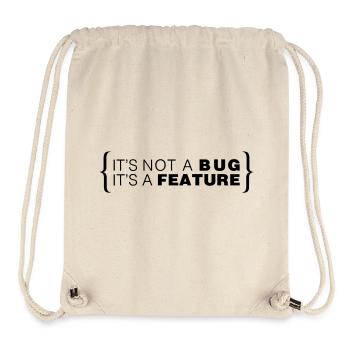 It's not a bug. It's a feature. - Stanley/Stella Recycled Gym Bag - natural - Front