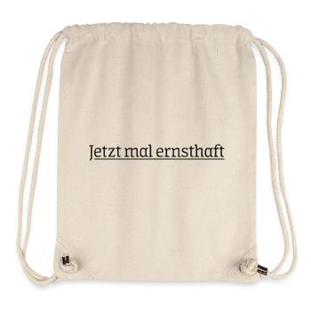 Schriftzug Jetzt mal ernsthaft - Stanley/Stella recycelter Gym Bag - Naturweiß - Vorne