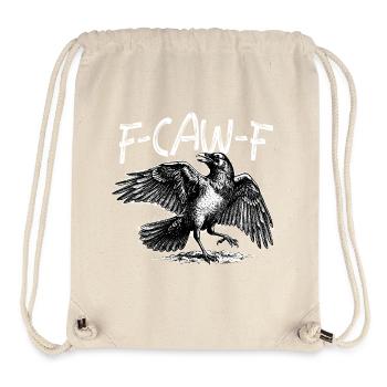 FCawF Crow Bird Pun Sarcasm Dark Humor - Stanley/Stella Recycled Gym Bag - natural - Front