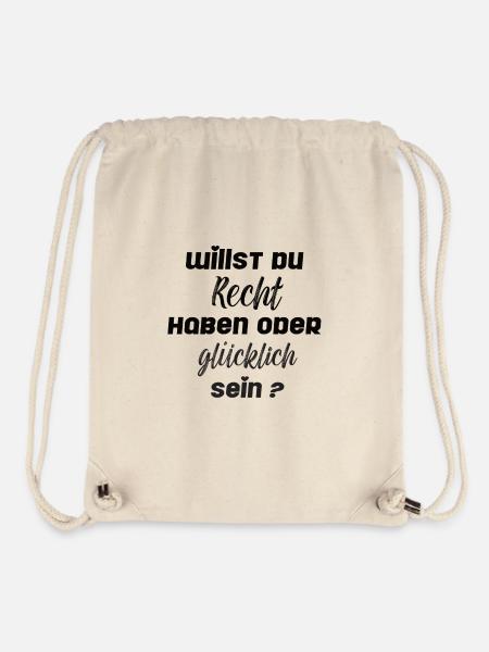 Willst du Recht haben oder glücklich sein? - Stanley/Stella recycelter Gym Bag - Naturweiß