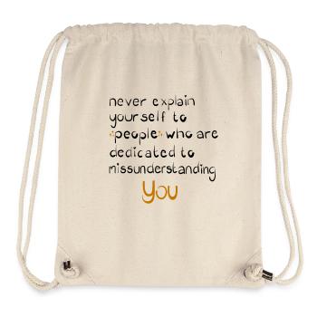 never explain yourself to people - Stanley/Stella recycelter Gym Bag - Naturweiß - Vorne