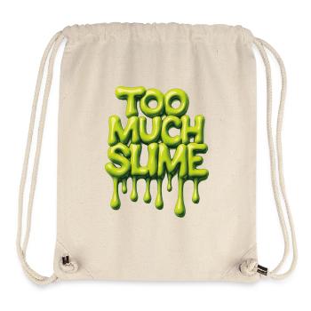 Too Much Slime – Cheeky Slime Saying - Stanley/Stella Recycled Gym Bag - natural - Front