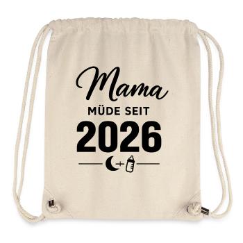Mama müde seit 2026 Spruch für werdende Mamas - Stanley/Stella recycelter Gym Bag - Naturweiß - Vorne