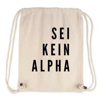 Don't Be an Alpha | minimalist design - Stanley/Stella Recycled Gym Bag - natural - Front