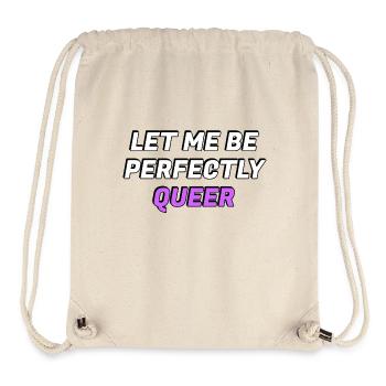 Lass mich vollkommen queer sein - Stanley/Stella recycelter Gym Bag - Naturweiß - Vorne