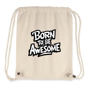 Born to be awesome - Stanley/Stella Recycled Gym Bag - natural - Front
