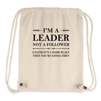 I'm a leader not a follower funny quote - Stanley/Stella recycelter Gym Bag - Naturweiß - Vorne