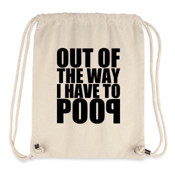 - On ne peut pas y passer. Je dois chier. Out of the way poop - Sac à cordon recyclé Stanley/Stella - blanc naturel - Devant