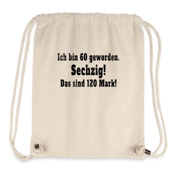 Lustiges T-Shirt zum 60. Geburtstag / Sechzig / 60 - Stanley/Stella recycelter Gym Bag - Naturweiß - Vorne