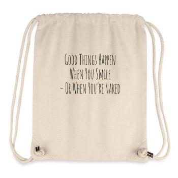 Good Things Happen When You Smile Or Naked - Stanley/Stella Recycled Gym Bag - natural - Front