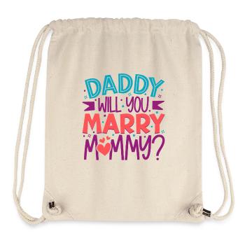 Daddy you want to marry mom - Stanley/Stella Recycled Gym Bag - natural - Front