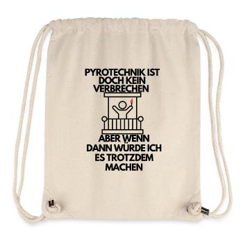 Pyrotechnik ist kein Verbrechen Lustiges Meme - Stanley/Stella recycelter Gym Bag - Naturweiß - Vorne