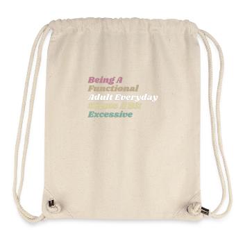 Functional Adult Every Day Seems a Bit Excessive - Stanley/Stella recycelter Gym Bag - Naturweiß - Vorne