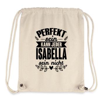 Isabella - Perfekt Sein Kann Jeder Isabella Nicht - Stanley/Stella recycelter Gym Bag - Naturweiß - Vorne