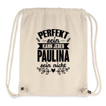 Paulina - Perfekt Sein Kann Jeder Paulina Nicht - Stanley/Stella recycelter Gym Bag - Naturweiß - Vorne