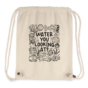Water You Looking At – Aquarium Humor - Stanley/Stella recycelter Gym Bag - Naturweiß - Vorne