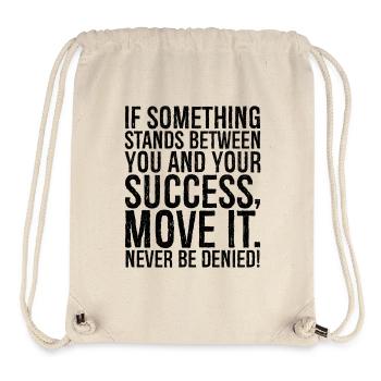 if something stands between you and your success - Stanley/Stella recycelter Gym Bag - Naturweiß - Vorne