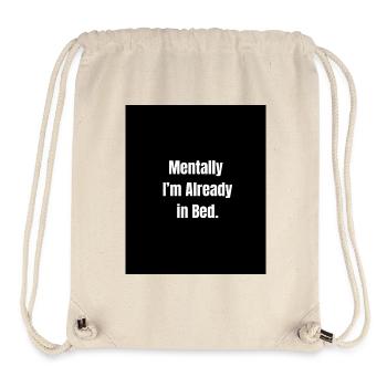 Mentally in Bed – Sleepy Mood Activated - Stanley/Stella Recycled Gym Bag - natural - Front