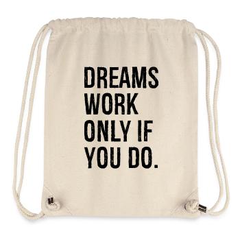 dreams work only if you do - Stanley/Stella Recycled Gym Bag - natural - Front