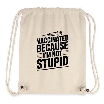 Vaccinated Because I’m Not Stupid - Stanley/Stella Recycled Gym Bag - natural - Front