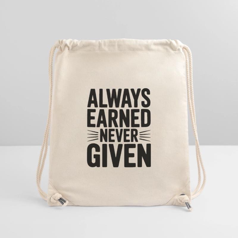 Always Earned Never Given Stanley/Stella Recycled Gym Bag