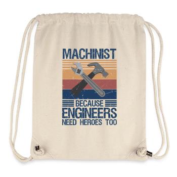 Machinist Because Engineers Need Heroes Too Shirt - Stanley/Stella Recycled Gym Bag - natural - Front