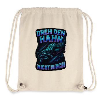 Dreh den Hahn nicht durch | Biker Spruch - Stanley/Stella recycelter Gym Bag - Naturweiß - Vorne