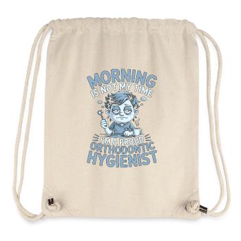 Orthodontic Hygienist Morning Is Not Braces Care - Stanley/Stella Recycled Gym Bag - natural - Front