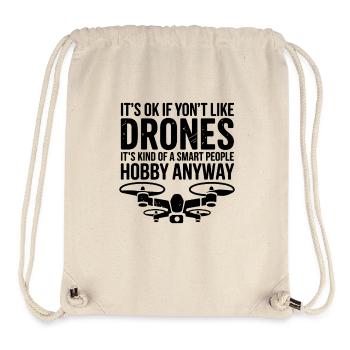 Its Ok If Yont Like Drones Its Kind Of A Smart - Stanley/Stella Recycled Gym Bag - natural - Front