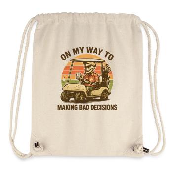 Golf Humor On My Way To Making Bad Decisions - Stanley/Stella Recycled Gym Bag - natural - Front