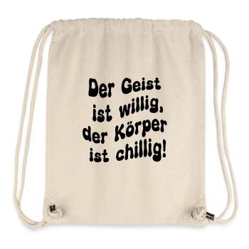 Der Geist ist willig, der Körper ist chillig - Stanley/Stella recycelter Gym Bag - Naturweiß - Vorne
