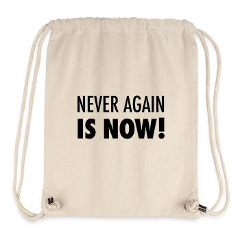 Never again is now - Nie wieder ist jetzt - Stanley/Stella recycelter Gym Bag - Naturweiß - Vorne