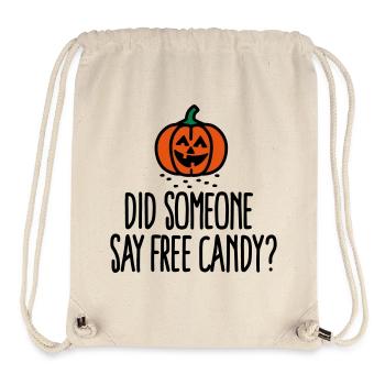 Did someone say free candy? Halloween - Stanley/Stella Recycled Gym Bag - natural - Front