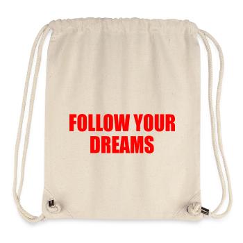follow your dreams - Sac à cordon recyclé Stanley/Stella - blanc naturel - Devant