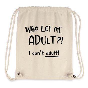 WhoLetMeAdult - Chaos in everyday life - Stanley/Stella Recycled Gym Bag - natural - Front