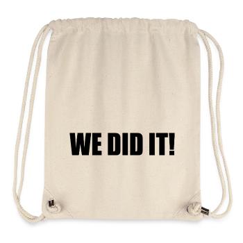 We did it - Stanley/Stella Recycled Gym Bag - natural - Front
