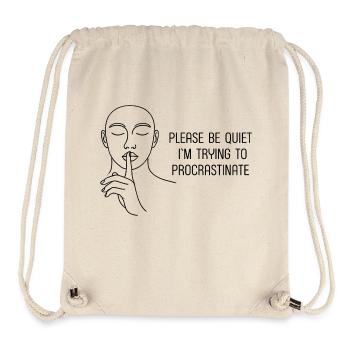 Be quiet trying to procrastinate - Prokrastination - Stanley/Stella recycelter Gym Bag - Naturweiß - Vorne