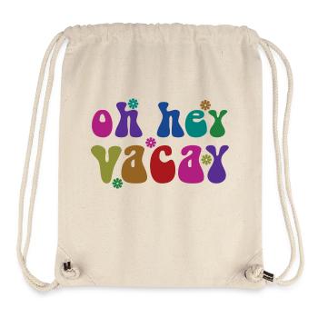 Oh Hey Vacay Vacation Lover Funny Gift - Stanley/Stella Recycled Gym Bag - natural - Front