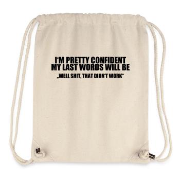 Last Words - Brain Teasers, Funny Quotes, Satire - Stanley/Stella recycelter Gym Bag - Naturweiß - Vorne