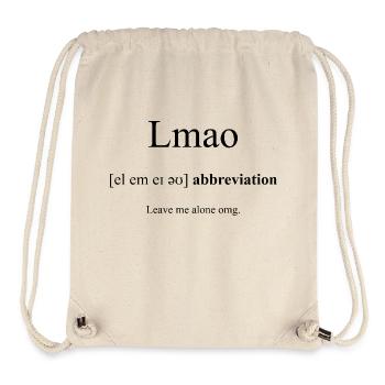 Lmao (Leave Me Alone Omg) Definition Dictionary - Stanley/Stella recycelter Gym Bag - Naturweiß - Vorne