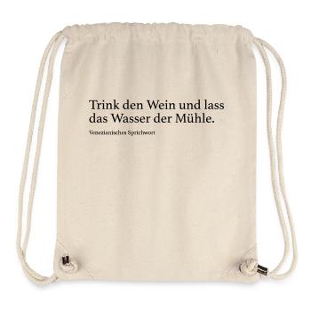 Trink den Wein und lass das Wasser der Mühle. - Stanley/Stella recycelter Gym Bag - Naturweiß - Vorne