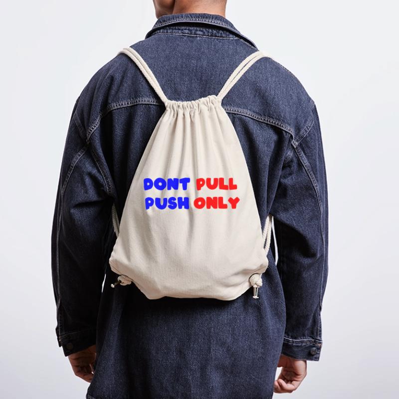 Dont pull push only / Dont push pull only Stanley/Stella recycelter Gym Bag
