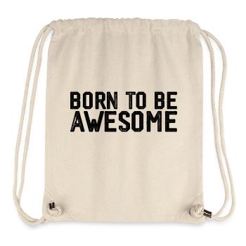 Born to be awesome - Stanley/Stella Recycled Gym Bag - natural - Front
