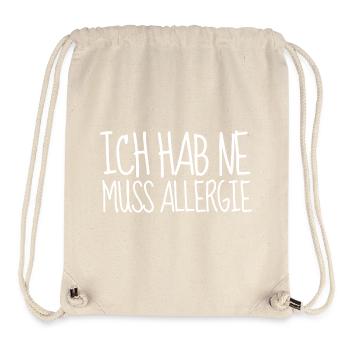 I HAVE A MUST ALLERGY - Stanley/Stella Recycled Gym Bag - natural - Front