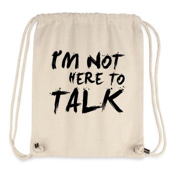 I´m Not Here To Talk - Bodybuilding, Fitness - Stanley/Stella Recycled Gym Bag - natural - Front