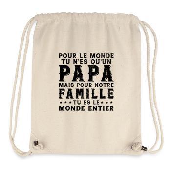 Papa Tu Es Le Monde Entier Drôle Fête Des Pères - Sac à cordon recyclé Stanley/Stella - blanc naturel - Devant